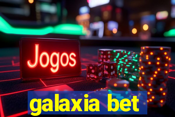 galaxia bet